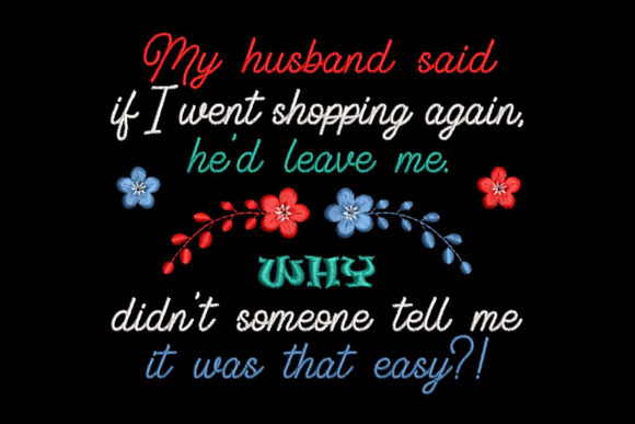 Humorous Shopping Quote for Embroidery